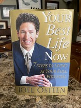 Your Best Life Now : 7 Steps to Living at Your Full Potential by Joel Osteen... - £6.44 GBP