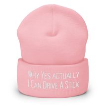 Why Yes I Can Drive A Stick Funny Sarcastic Halloween Cuffed Beanie Black - $29.35