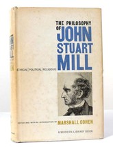 Marshall Cohen The Philosophy Of John Stuart Mill Modern Library Modern Library - £40.96 GBP