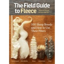 The Field Guide to Fleece: 100 Sheep Breeds &amp; How to Use Their Fibers - £11.08 GBP