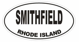 Smithfield Rhode Island Oval Bumper Sticker or Helmet Sticker D1506 Euro Oval - $1.39+