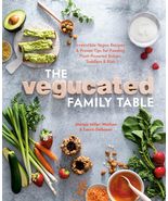 The Vegucated Family Table: Irresistible Vegan Recipes and Proven Tips for Feedi - £7.02 GBP