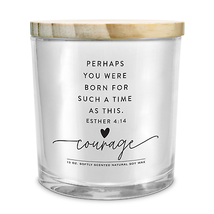 Courage Soy Candle - Esther 4:14, 13 Oz - $29.95