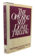 Lionel Trilling THE OPPOSING SELF :   Nine Essays in Criticism   1st Edition 1st - £44.20 GBP