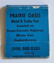 PRAIRIE OASIS MOTEL TRANS CANADA MOOSE JAW SASKATCHEWAN CANADA MATCHBOOK... - £15.30 GBP