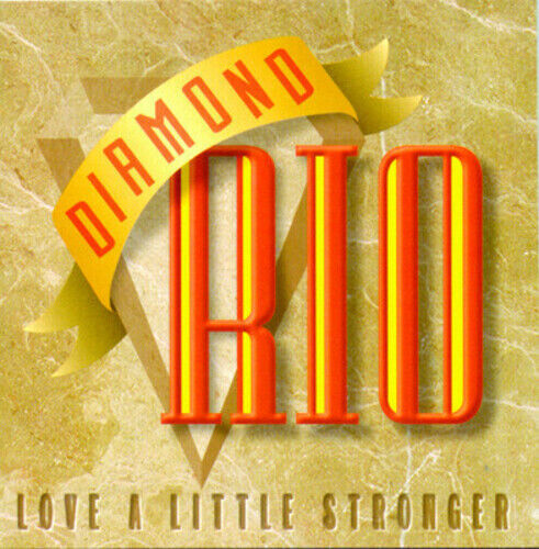 Primary image for Diamond Rio (Love A Little Stronger)