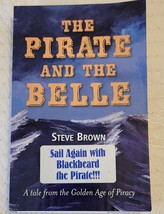 The Pirate and the Belle 1st Edition 2008 Trade Paperback Signed by Stev... - £34.17 GBP