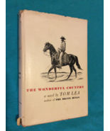 THE WONDERFUL COUNTRY by TOM LEA - Hardcover -1952 BOOK CLUB EDITION - F... - $707.47 MXN