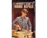 A Woman&#39;s Guide to Home Repair Jim Webb and Bart Houseman - $2.93