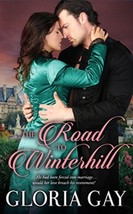 The Road to Winterhill : Regency Romance by Gloria Gay 2016 SIGNED Paperback - £11.71 GBP