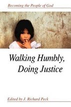 Walking Humbly, Doing Justice: Becoming the People of God Peck, J. Richard - £9.43 GBP