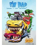 I&#39;m Bad Cause I like &#39;Vettes! Rat Fink Metal Sign - £31.61 GBP