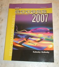 Benchmark: Microsoft Access 2007 by Nita Rutkosky, Audrey Rutkosky Rogge... - $3.78