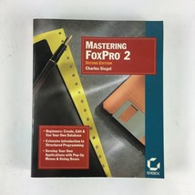 Mastering FoxPro 2 Second Edition Charles Siegel Develop Your Own Applic... - £38.62 GBP