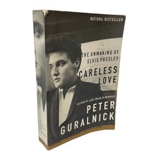Careless Love The Unmaking of Elvis Presley Paperback Book Vintage 1999 - $7.85