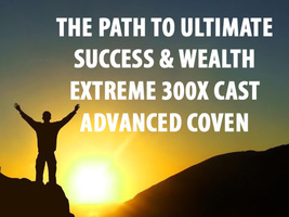 300x COVEN EXTREME PATHWAY TO SUCCESS AND WEALTH ADVANCED WORK MAGICK  image 2