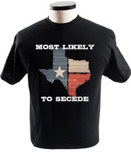 Most Likely To Secede Vintage State Of Texas Flag T Shirt - £13.61 GBP+