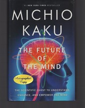 The Future of the Mind / SIGNED / Michio Kaku / NOT Personalized! / Hardcover - £36.52 GBP