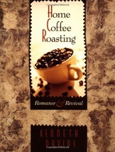 Home Coffee Roasting: Romance and Revival Davids, Kenneth - £13.13 GBP