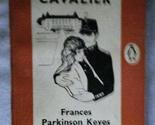 Came a Cavalier, Penguin Book No 1457 [Paperback] Frances Parkinson Keyes - $33.75