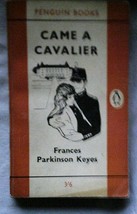 Came a Cavalier, Penguin Book No 1457 [Paperback] Frances Parkinson Keyes - £27.14 GBP