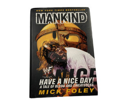 Mankind Have A Nice Day By Mick Foley Hand Signed 1st Edition Wwf Wwe Wrestling - £71.69 GBP