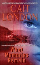 What Memories Remain by Cait London (2004, Mass Market) - £0.77 GBP