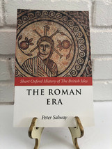 The Roman Era: The British Isles: 55 BC-AD 410 by Peter Salway (2002, TrPB) - £15.61 GBP