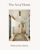 The Art of Home: A Designer Guide to Creating an Elevated Yet Approachable Home - £17.67 GBP