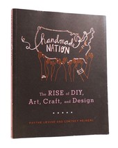 Faythe Levine, Cortney Heimerl Handmade Nation The Rise Of Diy, Art, Craft, And - $64.95