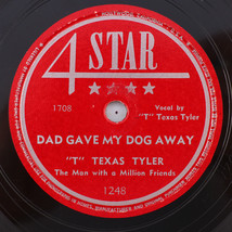 &quot;T&quot; Texas Tyler – Dad Gave My Dog Away / Beautiful Life 1948 78rpm Record 1248 - $12.48