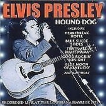 Elvis Presley : Hound Dog: Recorded Live At The Louisiana Hayride 1955 Cd Pre-Ow - £11.90 GBP