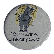 Congratulations You Have A Library Card Reading Books Pinback Button Pin 2-1/4” - £3.94 GBP