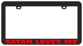 Satan Loves Me Funny Humor License Plate Frame - £5.51 GBP