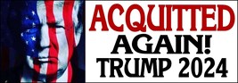 Trump Acquitted Again 2024 TRUMP 2024 Window Decal or Magnet MAGA Trump 2024 - £3.90 GBP+