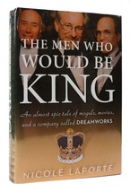 Nicole Laporte The Men Who Would Be King An Almost Epic Tale Of Moguls, Movies, - £42.23 GBP