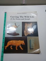 The Carver&#39;s Handbook II : Carving the Wild Life of the Forest and Jungle by... - £3.89 GBP
