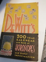 DEWITT&#39;S 200 Year Calendar &amp; Book Of Horoscopes &amp; useful Dewitt&#39;s Preparations - £7.74 GBP