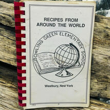 Recipes From Around The World Bowling Green PTA Westbury NY Spiral Cookbook - $15.87