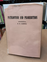 Patriotism and Prohibition - B. H. Carroll -RARE 1952 1st Edition - £111.05 GBP