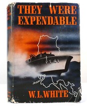 W. L. White They Were Expendable Book Club Edition - £61.49 GBP