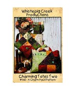 Tote Bag PATTERN Charming Totes Two Whistlepig Creek Charm Pack Friendly... - £6.27 GBP