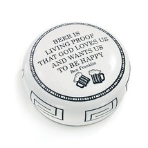 Beer Lover&#39;s Gift&quot;Beer is Living Proof That God Loves us and Wants us to... - $36.99