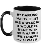 Unique Idea Wife, My darling hubby if life was a wedding it would be spent with  - £15.62 GBP