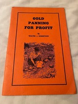 GOLD PANNING FOR PROFIT By Walter J. Robertson - £10.59 GBP