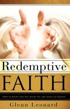 Redemptive Faith [Paperback] Leonard, Glenn - £15.71 GBP