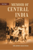 A Memoir of Central India: Including Malwa and Adjoining Provinces W [Hardcover] - £40.66 GBP