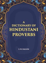 A Dictionary Of Hindustani Proverbs: A Classified Collection Including Many Marw - £22.57 GBP