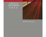 2021 Toyota Corolla Owners Manual [Paperback] Toyota Motors - $27.42