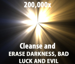 200,000x HAUNTED LET THE LIGHT IN - CLEANSE ALL DARK ENERGIES HIGH MAGIC... - $1,090.77